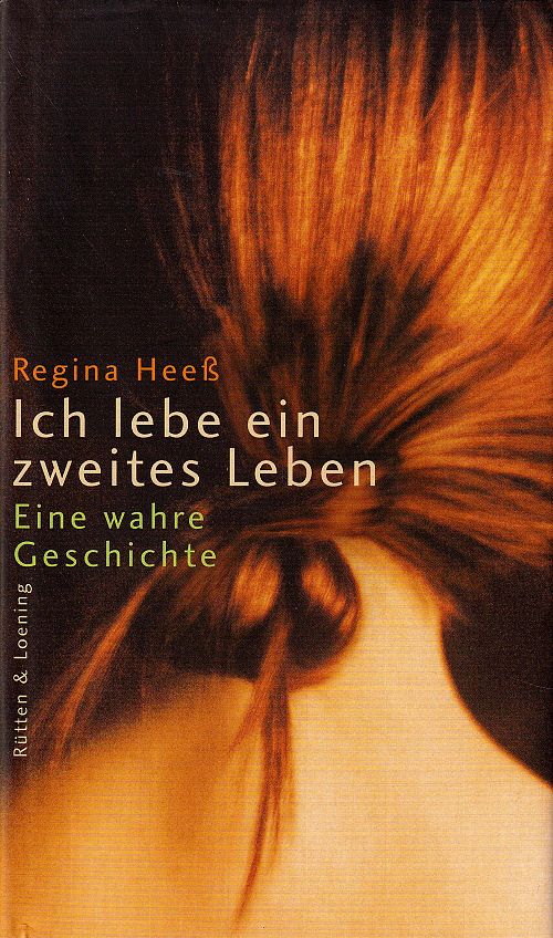 Ich lebe ein zweites Leben - Eine wahre Geschichte