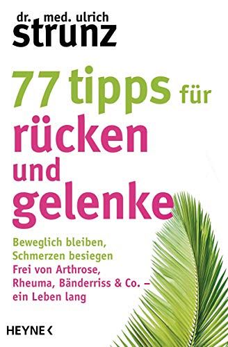 77 Tipps für Rücken und Gelenke