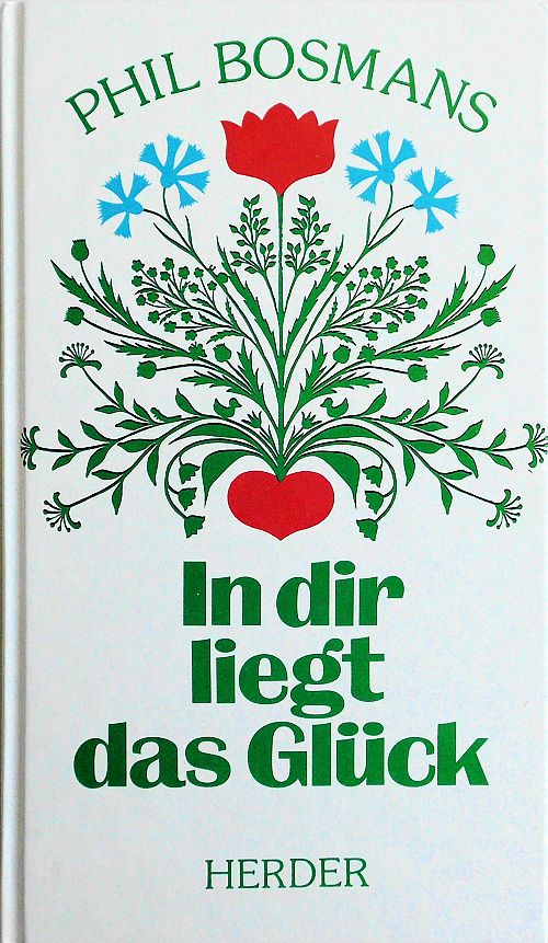 In dir liegt das Glück