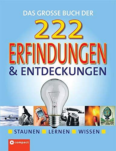 Das grosse Buch der 222 Erfindungen und Entdeckungen
