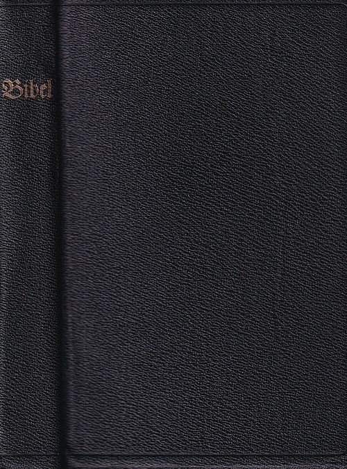 Die Bibel oder die ganze Heilige Schrift des Alten und Neuen Testaments