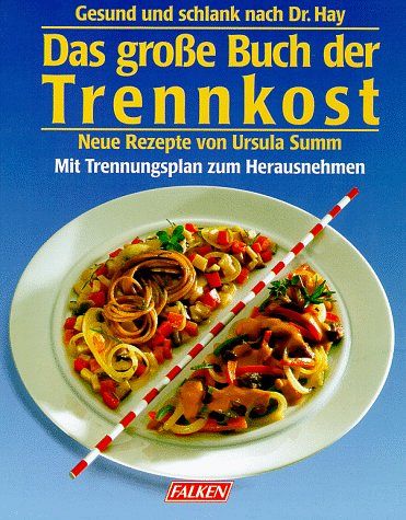 Das grosse Buch der Trennkost