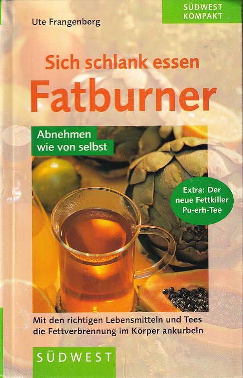 Sich schlank essen - Fatburner