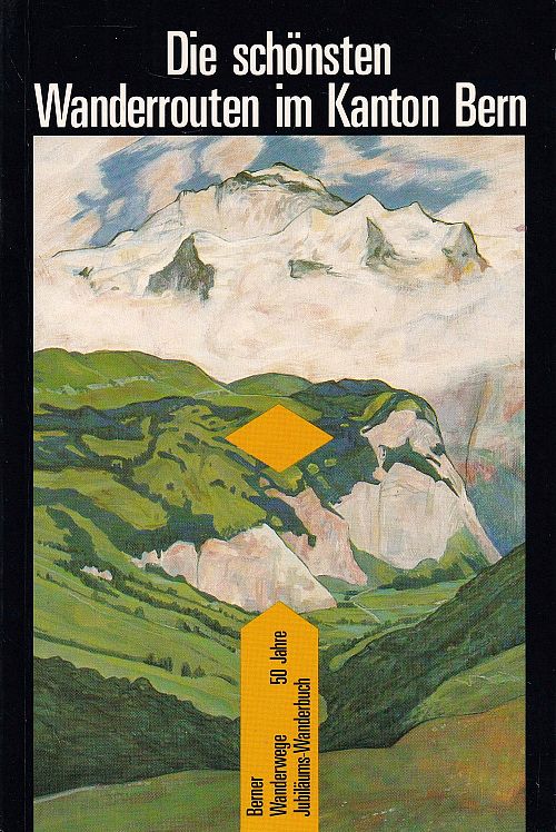 Die schönsten Berner Wanderrouten