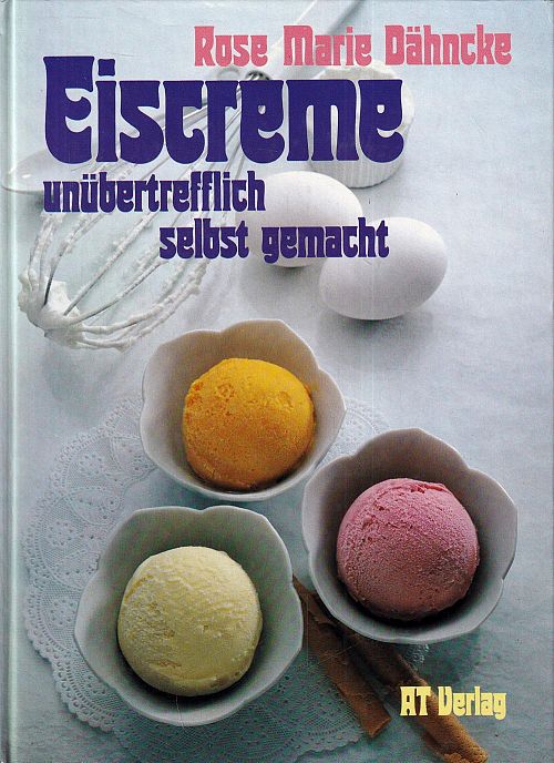 Eiscreme unübertrefflich selbst gemacht
