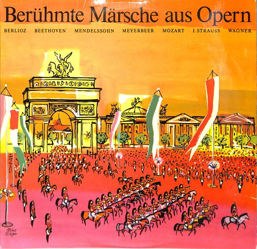 Berühmte Märsche aus Opern [Vinyl]