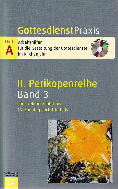  Perikopenreihe II - Christi Himmelfahrt bis 13. Sonntag nach Trinitatis