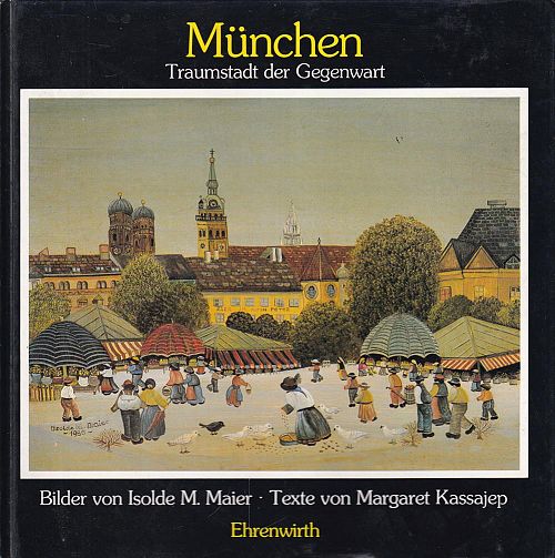 München - Traumstadt der Gegenwart