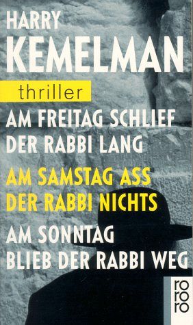 Am Freitag schlief der Rabbi lang - Am Samstag ass der Rabbi nichts - Am Sonntag blieb der Rabbi weg