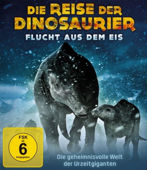 Die Reise der Dinosaurier - Flucht aus dem Eis [Blu-ray]
