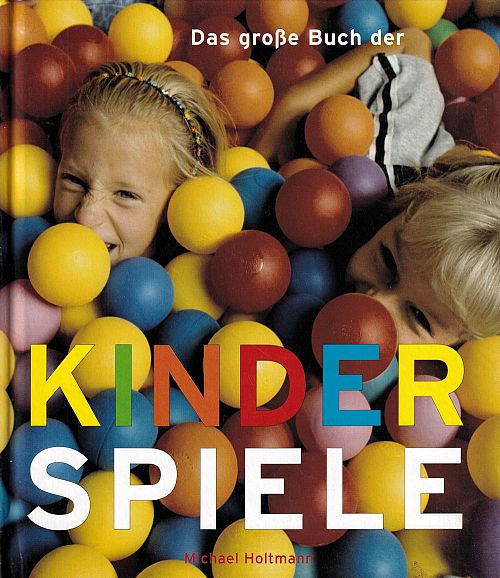 Das grosse Buch der Kinderspiele