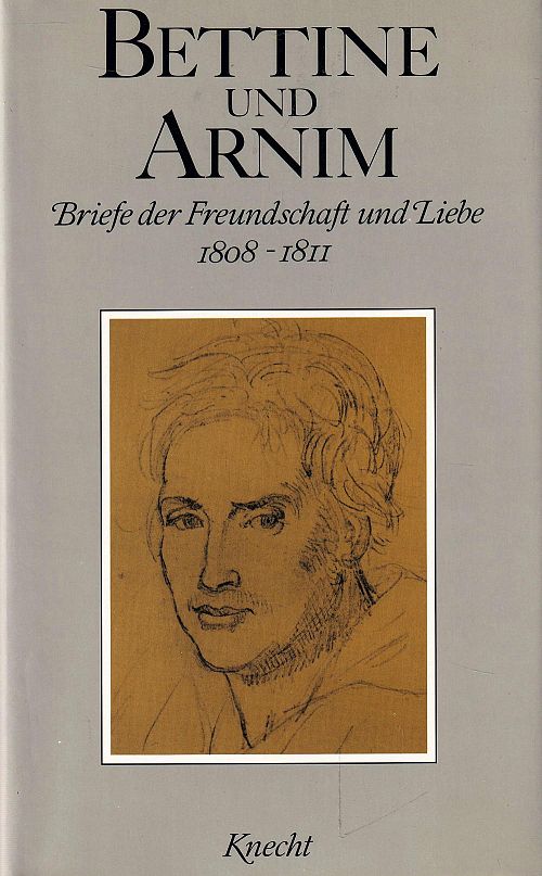 Bettine und Arnim - Briefe der Freundschaft und Liebe - Band 2