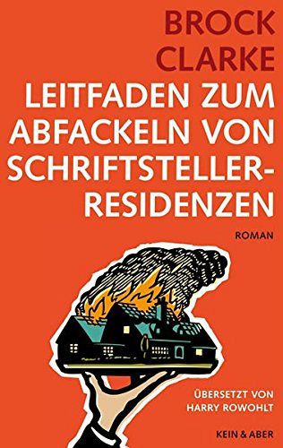 Leitfaden zum Abfackeln von Schriftstellerresidenzen