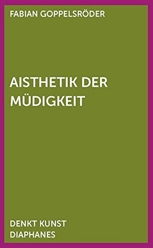 Aisthetik der Müdigkeit