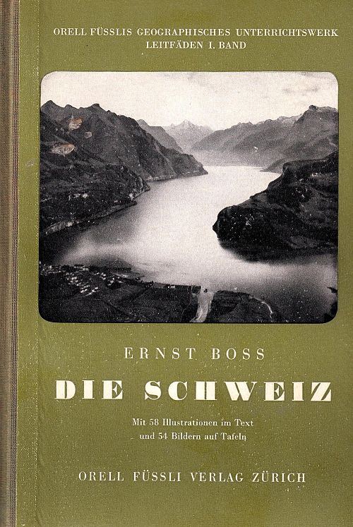 Die Schweiz - Geographisches Unterrichtswerk Band 1