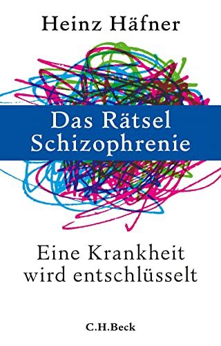 Das Rätsel Schizophrenie