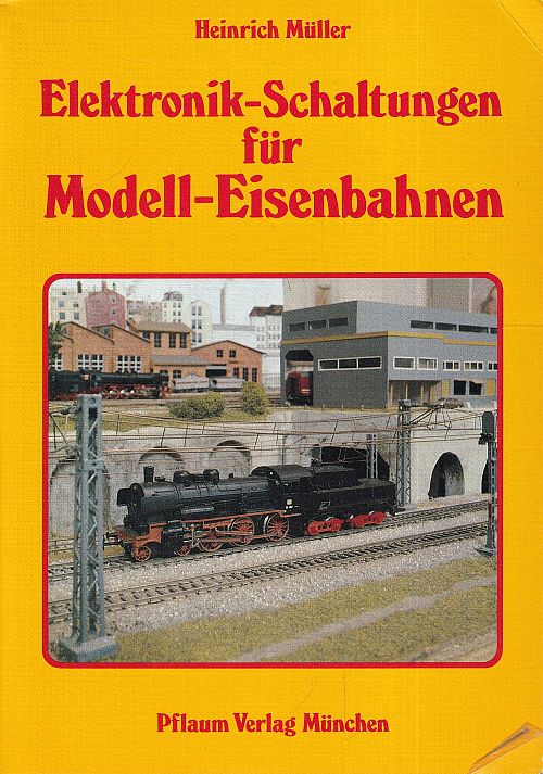 Elektronik-Schaltungen für Modell-Eisenbahnen