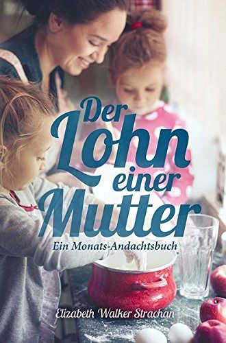 Der Lohn einer Mutter