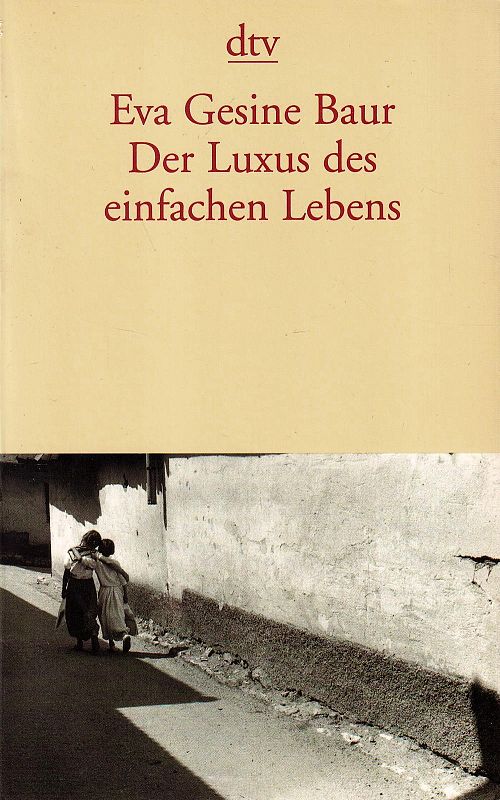 Der Luxus des einfachen Lebens