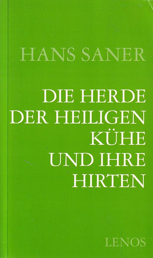 Die Herde der Heiligen Kühe und ihre Hirten