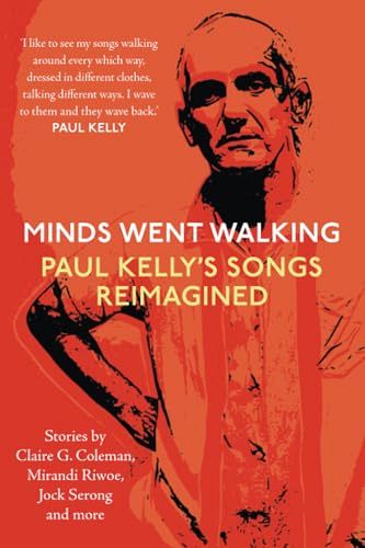 Minds Went Walking - Paul Kelly's Songs Reimagined