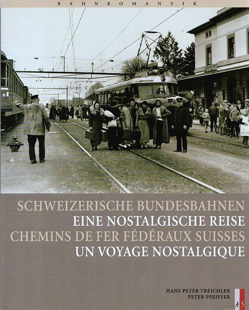 Schweizerische Bundesbahnen - Eine nostalgische Reise