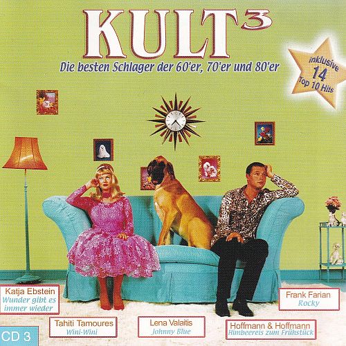 Kult 3 - Die besten Schlager der 60'er, 70'er und 80'er [CD]