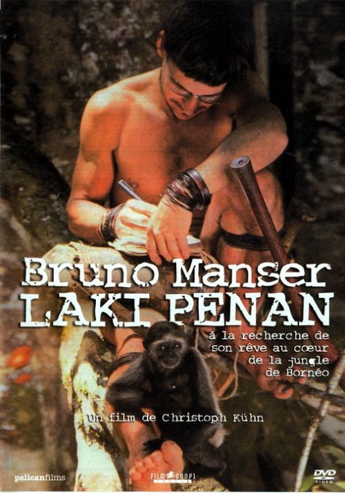 Bruno Manser - Laki Penan [DVD]