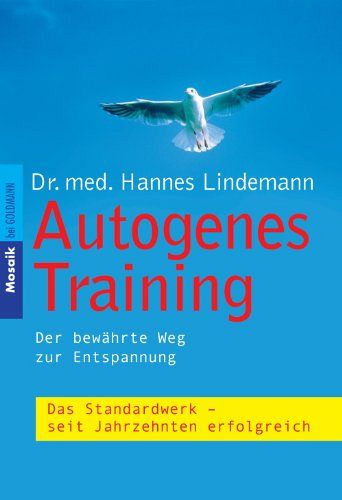 Autogenes Training - Der bewährte Weg zur Entspannung