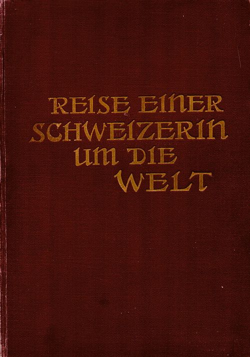 Reise einer Schweizerin um die Welt