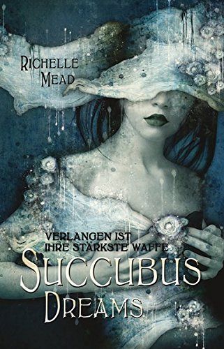Succubus Dreams - Verlangen ist ihre schärfste Waffe