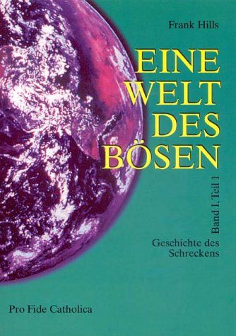Eine Welt des Bösen - Geschichte des Schreckens