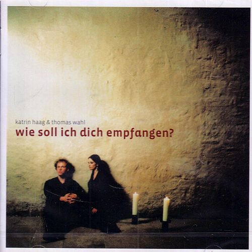 Wie soll ich dich empfangen [CD]