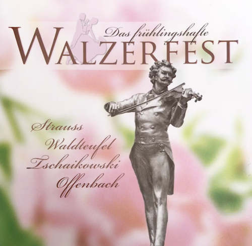 Das frühlingshafte Walzerfest [CD]