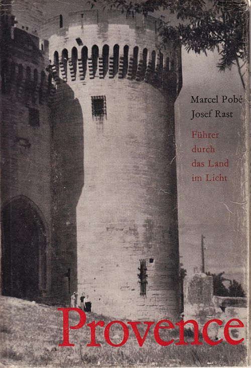 Provence. Führer durch das Land im Licht. 