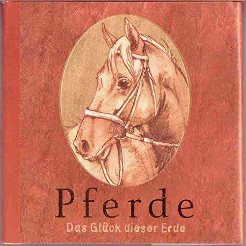 Pferde - Das Glück dieser Erde