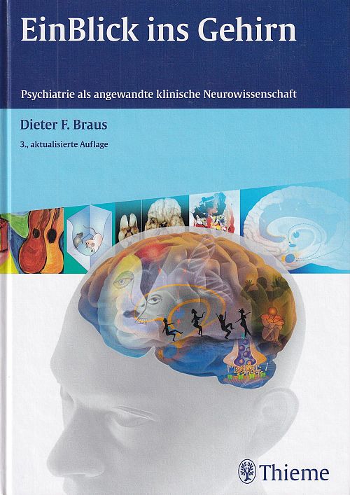 EinBlick ins Gehirn: Psychiatrie als angewandte klinische Neurowissenschaft