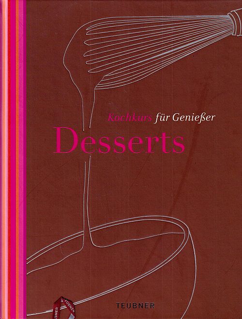 Kochkurs für Geniesser - Desserts