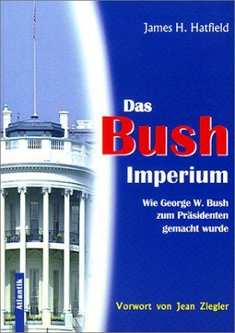Das Bush-Imperium