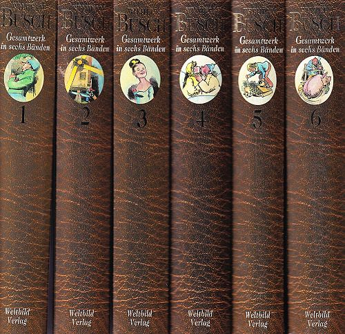 Wilhelm Busch: Gesamtwerk in sechs Bänden