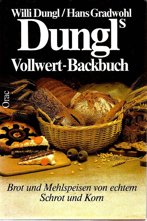 Dungl's Vollwert-Backbuch