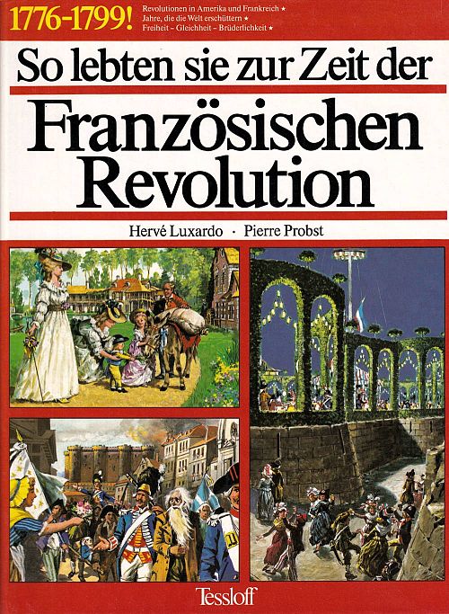 So lebten sie zur Zeit der Französischen Revolution