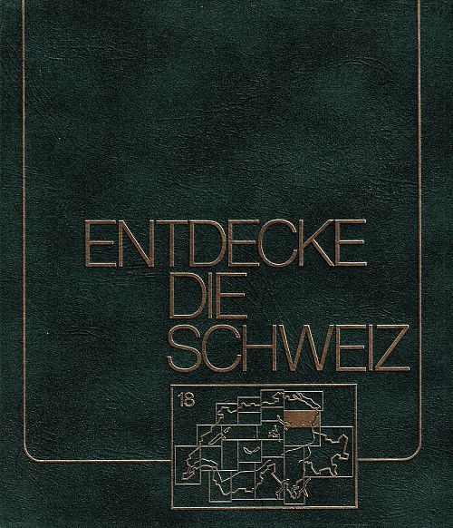 Entdecke die Schweiz - Band 18