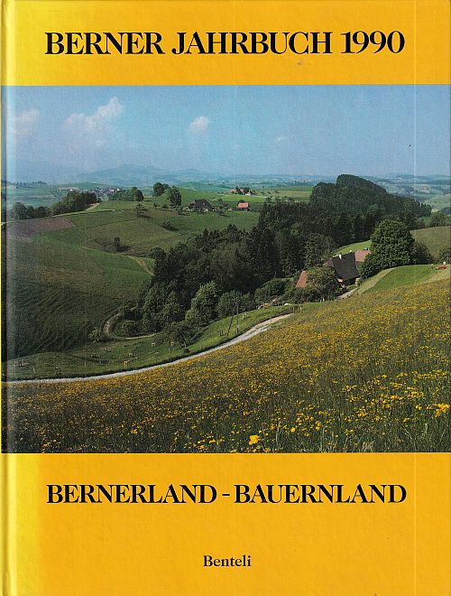 Berner Jahrbuch 1990 Bernerland - Bauernland