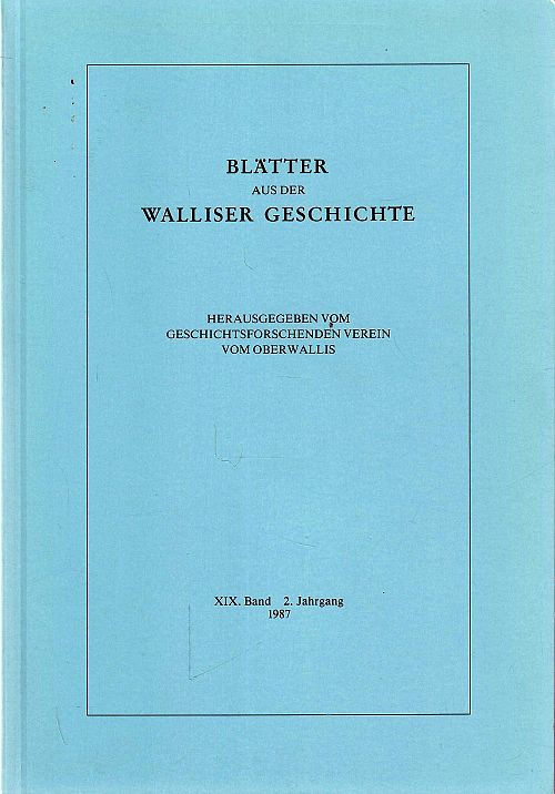 Blätter aus der Walliser Geschichte XIX. Band 1987
