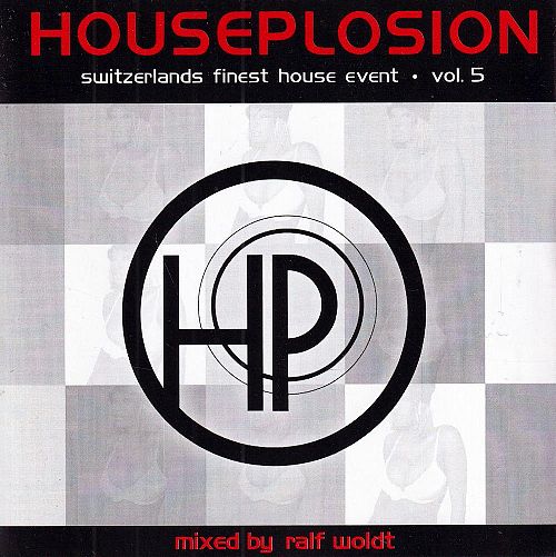 Houseplosion Vol. 5 - switzerlannds finest house event [CD]