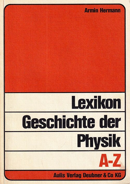 Lexikon Geschichte der Physik A - Z