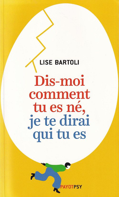 Dis-moi comment tu es né, je te dirai qui tu es