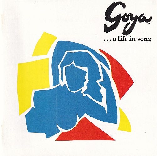 Goya... a life in song [CD]