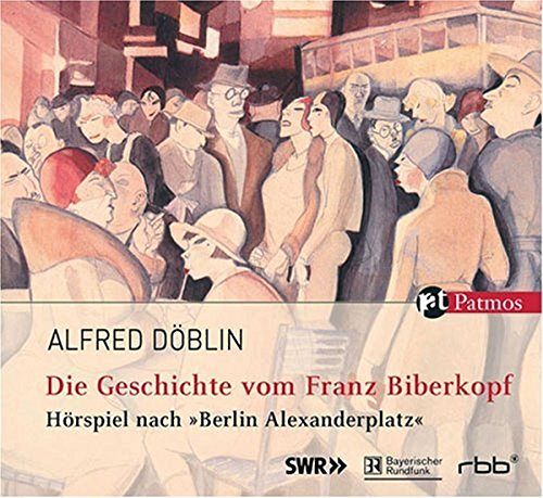 Die Geschichte vom Franz Biberkopf